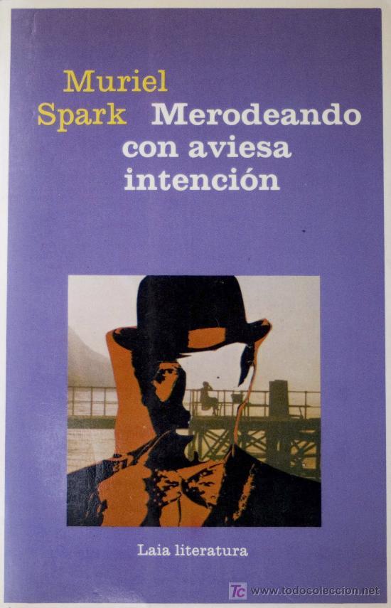 Merodeando con aviesa intención (Laia)