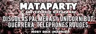 MataParty en Madrid con Disco Las Palmeras!, Unicornibot, Guerrera y Telephones Rouges