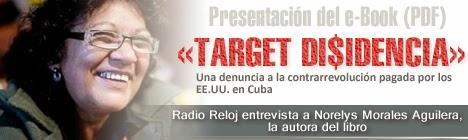 Radio Reloj entrevistó a Norelys Morales, autora de Target Disidencia
