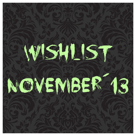 Wishlist November´13