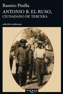 Reseña de Literatura | Lo que nunca te conté, de Francisco Gabriel Zurera Antonio B, el Ruso. Ciudadano de Tercera. Ramiro Pinilla