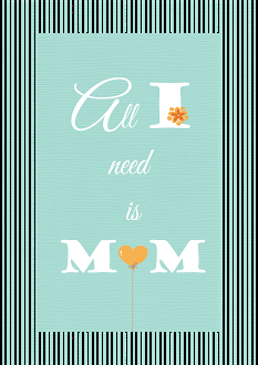 All I need is mom