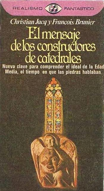 El Mensaje de los Constructores de Catedrales de Christian Jacq y Francois Brunier