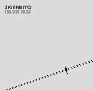 [Disco] Sigarrito - Nadie Más (2013)