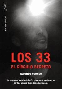 Alfonso Aguado: Los 33. El Círculo Secreto
