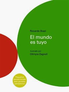 'El mundo es tuyo' de Riccardo Bozzi y Olimpia Zagnoli.