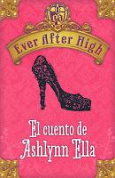 Disponible Amazon.es: Ever After High. El cuento de Ashlynn Ella (EBOOK) 