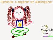 Aprende esperar desesperar