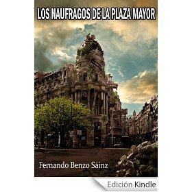 Los Náufragos De La Plaza Mayor