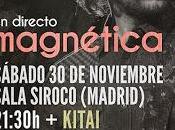 Magnetica concierto gira friogenia 2012-2013: sala siroco madrid noviembre