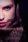 Shadow Kiss (Vampire Academy, #3)