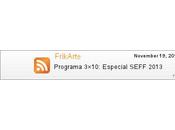 Programa 3×10: Especial SEFF 2013