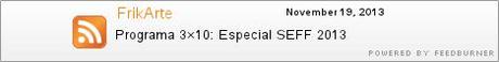 Programa 3×10: Especial SEFF 2013 FrikArte