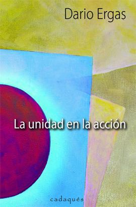 La unidad en acción, nuevo libro de Dario Ergas