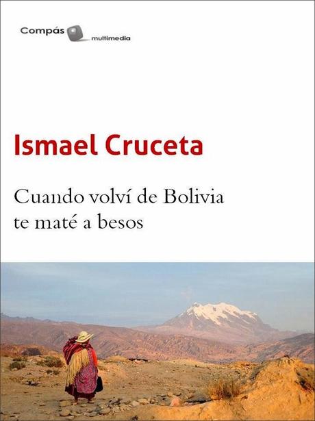 Cuando volví de Bolivia te maté a besos