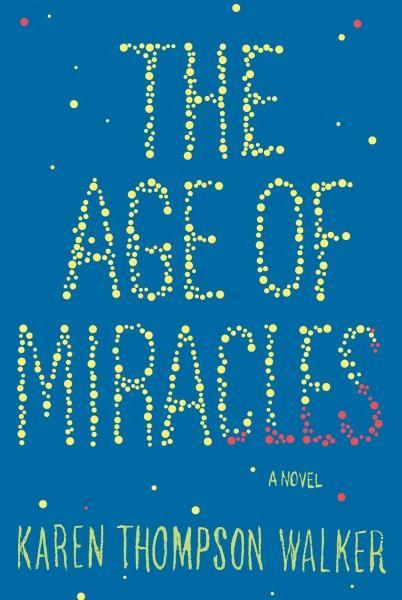 Reseña de Literatura | La edad de los milagros, de Karen Thompson Walker photo the-age-of-miracles-book-cover-402x600.jpg