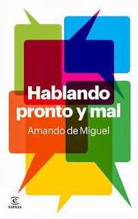 Hablando pronto y mal
