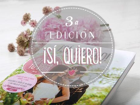 3ª Edición de ¡Sí, quiero! 3 MILLONES DE GRACIAS libro de bodas. organizació