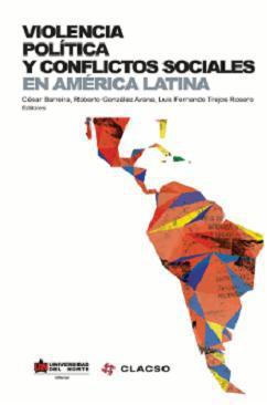 Violencia política y conflictos sociales en América Latina