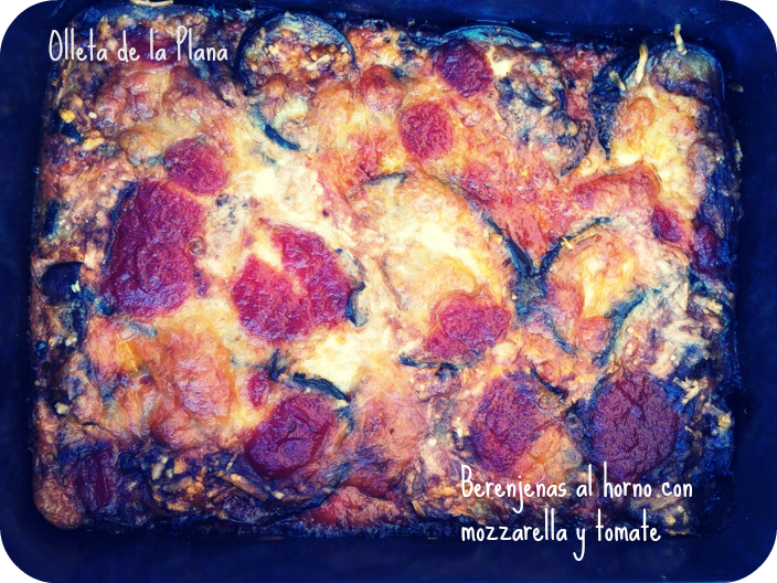 BERENJENAS AL HORNO CON MOZARELLA Y TOMATE