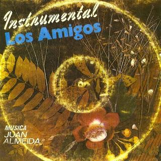 Los Amigos - La Musica de Juan Almeida