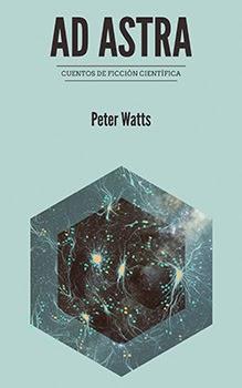 'Ad Astra', de Peter Watts