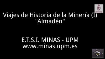 Video: Viajes de la asignatura de Historia de la Minería (I) ETSIMINAS - UPM