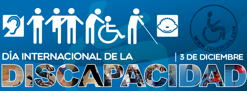 3 de Diciembre, Día Internacional de las Personas con Discapacidad