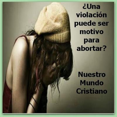 ¿Una violación puede ser motivo para abortar?