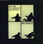 Jaume Vilaseca Quartet - Mumbai