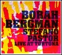 Borah Bergman - Stefano Pastor - Live at Tortona
