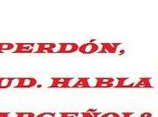 Perdón, habla Argeñol