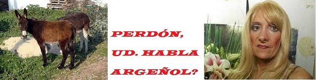 Perdón, Ud. habla Argeñol ?