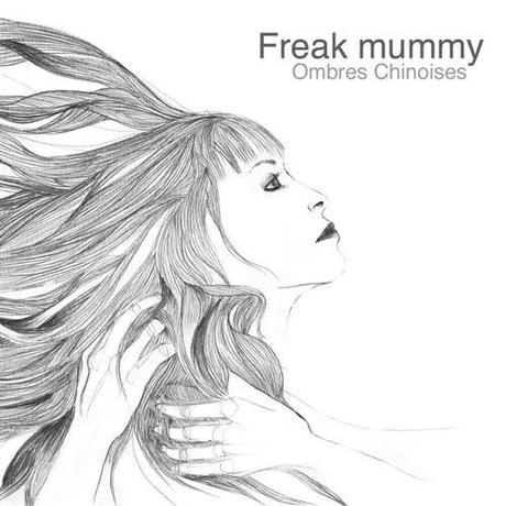 Reseña: “Ombres Chinoises” de Freak Mummy