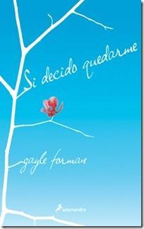 Si decido quedarme ~ Gayle Forman