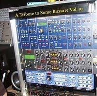 A TRIBUTE TO SOME BIZARRE VO.10
