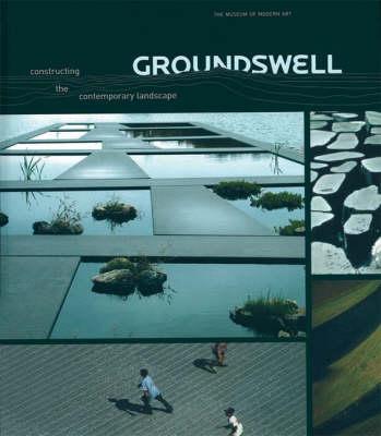 Libro: Groundswell: Constructing the Contemporary Landscape. MoMA.