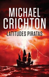 Latitudes Piratas, la despedida de Michael Crichton