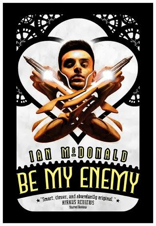 'Be my enemy', de Ian McDonald