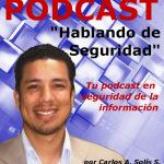 ¿Qué son las Políticas de Seguridad de la Información? – Hablando de Seguridad N° 11 – Podcast