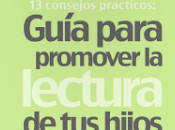 Guías todo padre debería tener sobre lectura para niños