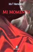 MI MOMENTO - IRIS T. HERNÁNDEZ