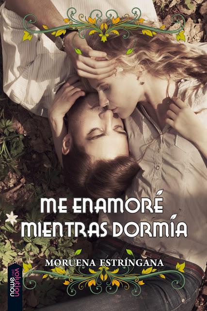 YA EN PRE-VENTA MI NUEVO LIBRO CON LA EDITORIAL NOWEVOLUTION 'ME ENAMORÉ MIENTRAS DORMÍA'