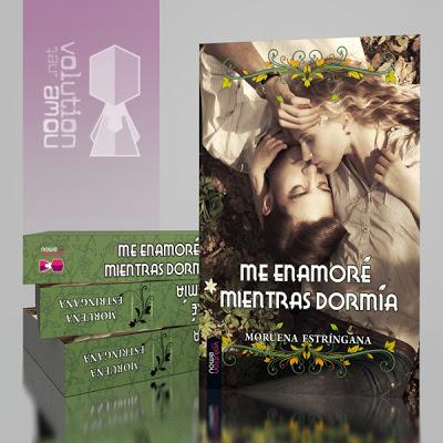 YA EN PRE-VENTA MI NUEVO LIBRO CON LA EDITORIAL NOWEVOLUTION 'ME ENAMORÉ MIENTRAS DORMÍA'