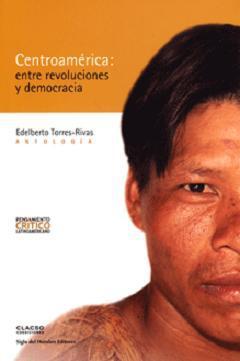 Centroamérica entre revoluciones y democracia