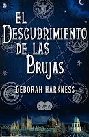 [RESEÑA DE LIBRO] El descubrimiento de las brujas de Deborah Harkness