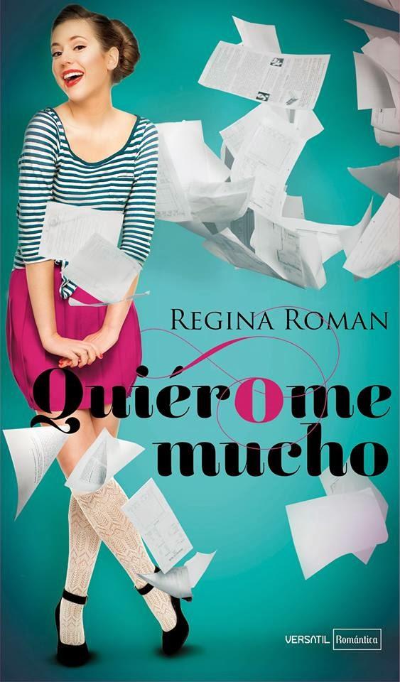 Quièrome mucho - Regina Roman