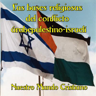 Las bases religiosas del conflicto árabepalestino-israelí