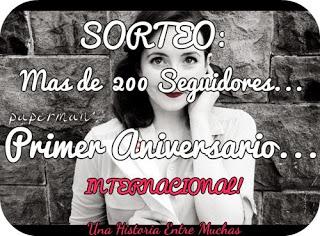 Sorteo: Más de 200 seguidores y Aniversario del Blog - Una Historia entre Muchas