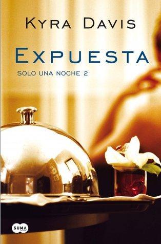 Expuesta - Solo una Noche #2 - Kyra Davis